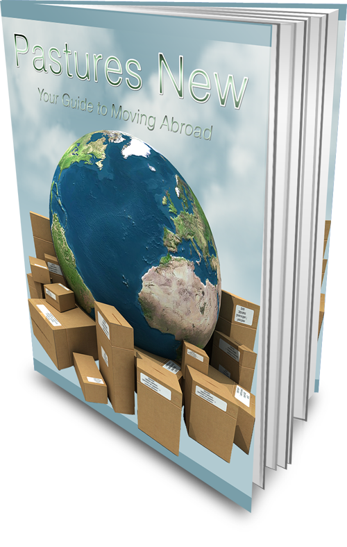 Pastures New   Your Guide To Moving Abroad